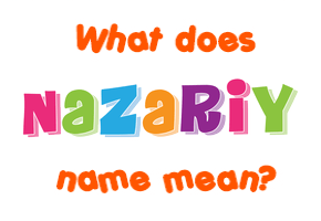 Meaning of Nazariy Name