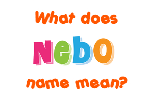 Meaning of Nebo Name