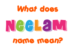 Meaning of Neelam Name