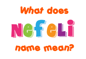 Meaning of Nefeli Name
