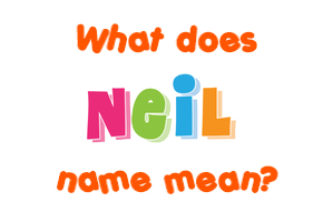 Meaning of Neil Name