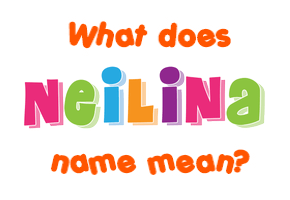 Meaning of Neilina Name