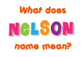 Meaning of Nelson Name