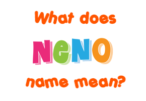 Meaning of Neno Name