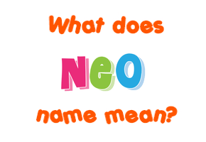 Meaning of Neo Name
