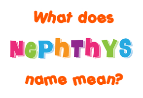 Meaning of Nephthys Name