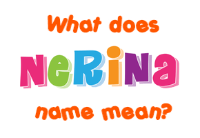 Meaning of Nerina Name
