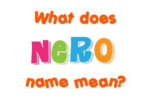 Meaning of Nero Name