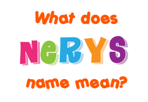 Meaning of Nerys Name