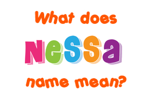 Meaning of Nessa Name