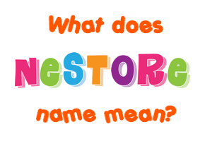 Meaning of Nestore Name