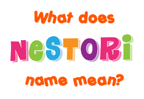 Meaning of Nestori Name