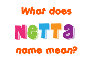 Meaning of Netta Name