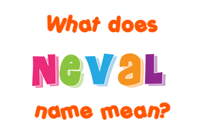 Meaning of Neval Name