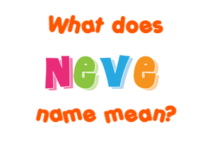 Meaning of Neve Name