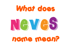 Meaning of Neves Name