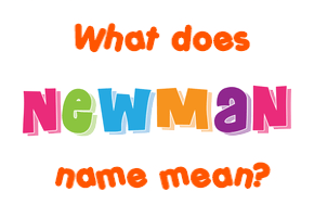 Meaning of Newman Name