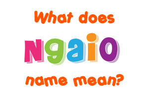 Meaning of Ngaio Name