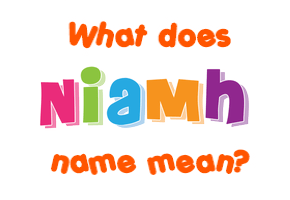 Meaning of Niamh Name