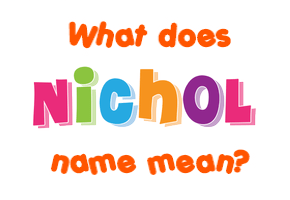Meaning of Nichol Name