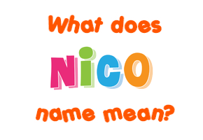 Meaning of Nico Name