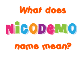 Meaning of Nicodemo Name