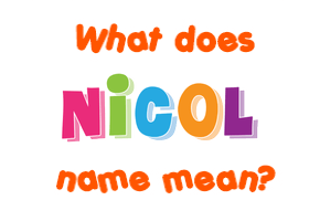 Meaning of Nicol Name