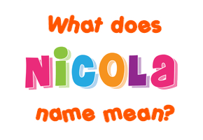 Meaning of Nicola Name