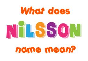 Meaning of Nilsson Name