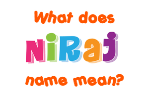 Meaning of Niraj Name