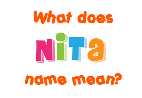 Meaning of Nita Name