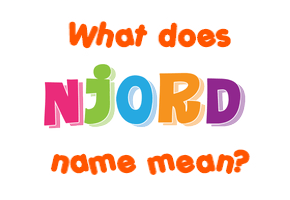 Meaning of Njord Name