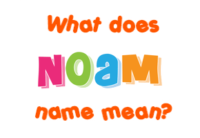 Meaning of Noam Name