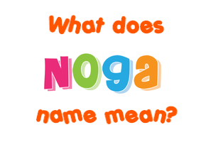 Meaning of Noga Name