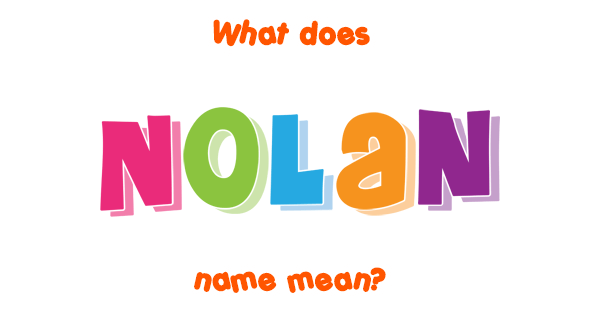 nolan-name-meaning-of-nolan