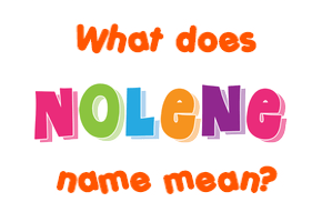 Meaning of Nolene Name