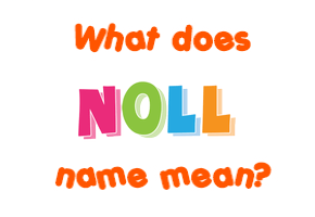 Meaning of Noll Name