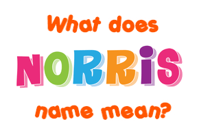 Meaning of Norris Name