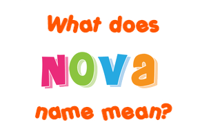 Meaning of Nova Name