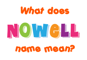 Meaning of Nowell Name