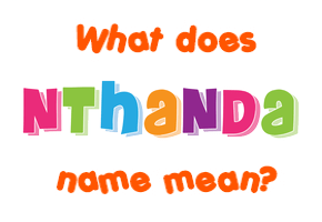 Meaning of Nthanda Name