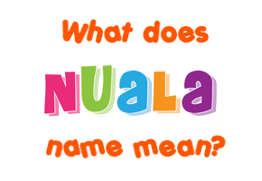 Meaning of Nuala Name