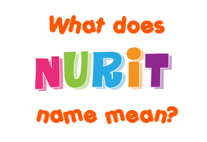 Meaning of Nurit Name