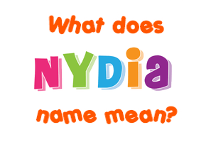 Meaning of Nydia Name