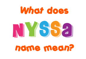 Meaning of Nyssa Name