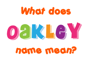 Meaning of Oakley Name