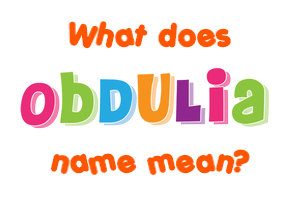 Meaning of Obdulia Name