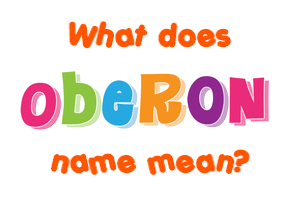 Meaning of Oberon Name