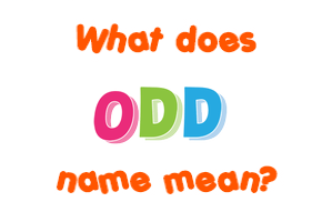 Meaning of Odd Name