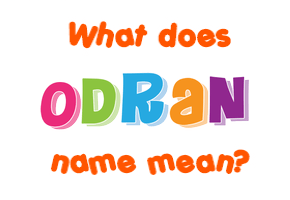 Meaning of Odran Name